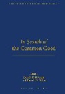 Dennis McCann, Patrick D Miller, Patrick D. Mccann Miller, MILLER PATRICK D MCCANN DENNIS, Dennis McCann, Dennis P. Mccann... - In Search of the Common Good