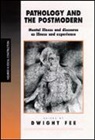 Dwight Fee, Dwight Fee - Pathology and the Postmodern