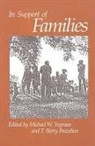 W. Yogman Michael, Michael W. Yogman, Michael W. Brazelton Yogman, T. Berry Brazelton, Brazelton T. Berry, Michael W. Yogman... - In Support of Families