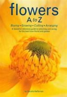 Cecelia Hefferman, Cecelia Heffernan, T. K. Hill - Flowers A-Z