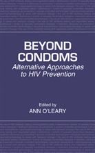 O'Leary, Ann O'Leary, PhD O'Leary, An O'Leary  PhD, Ann O'Leary  PhD - Beyond Condoms