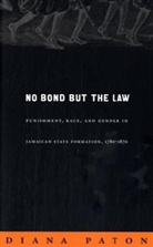 Diana Paton - No Bond But the Law