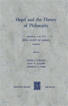 K. W. Algozin, K.W. Algozin, F G Weiss, J. J. O'Malley, J.J. O'Malley, Joseph J. O'Malley... - Hegel and the History of Philosophy