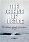 John O'Manique - The Origins of Justice