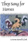 LaVerne Harrel Clark, LaVerne Harrell Clark - They Sang for Horses