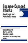 James A. Inciardi, James A. Surratt Inciardi, Christine A. Saum, Hilary L. Surratt - Cocaine-Exposed Infants