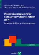 Manfred Döpfner, Juli Plück, Julia Plück, Tanja W Metternich, W Metternich-Kaizman, Tanja W. Metternich... - Präventionsprogramm für Expansives Problemverhalten (PEP)