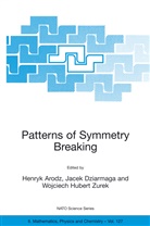Henryk Arodz, Jace Dziarmaga, Jacek Dziarmaga, Wojciech Hubert Zurek, Wojciech Hubert Zurek - Patterns of Symmetry Breaking