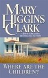 Mary Higgins Clark - Where Are the Children?