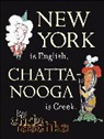 Chris Raschka, Christopher Raschka, Chris Raschka - New York Is English, Chattanooga Is Creek