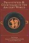 Christopher A. Faraone, Christopher A. (EDT)/ McClure Faraone, Christopher A. Mcclure Faraone, Laura McClure, Christopher A Faraone, Christopher A. Faraone... - Prostitutes and Courtesans in the Ancient World