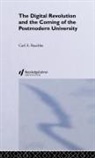 Carl A Raschke, Carl A. Raschke, Carl A. (Professor of Religious Studies Raschke, A. Raschke Carl, RASCHKE CARL PROFESSOR OF RELI - Digital Revolution and the Coming of the Postmodern University