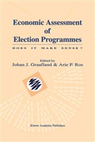 Johan J. Graafland, Joha J Graafland, Johan J Graafland, P Ros, P Ros, Arie P. Ros - Economic Assessment of Election Programmes