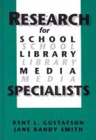 Kent R Gustafson, Kent R. Gustafson, Gustafson Kent R., Jane Bandy Smith, Smith Jane Bandy, Kent L Gustafson... - Research for School Library Media Specialists