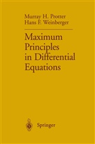 Murray Protter, Murray H Protter, Murray H. Protter, Hans F Weinberger, Hans F. Weinberger - Maximum Principles in Differential Equations