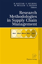 Herbert Kotzab, Martin Müller, Martin Müller et al, Gerald Reiner, Stefa Seuring, Stefan Seuring... - Research Methodologies in Supply Chain Management