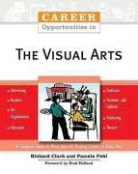Richard Clark, Richard Fehl Clark, Richard P./ Fehl Clark, Pamela Fehl - Career Opportunities in the Visual Arts