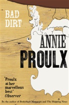 Annie Proulx, Proulx Annie - Bad Dirt