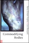 Nancy Wacquant Scheper-Hughes, Nancy Scheper-Hughes, Loic Wacquant, Loïc Wacquant - Commodifying Bodies