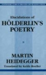Martin Heidegger - Elucidations of Holderlin's Poetry