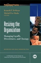 de Meuse, Kenneth De Meuse, Kenneth DeMeuse, Marks, Mitchell L. Marks, Mitchell Lee Marks... - Resizing the Organization