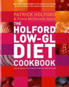 Patrick Holford, Patrick Mcdonald Joyce Holford, Holford Patrick, Fiona McDonald Joyce, Ian McDermott, Fiona McDonald Joyce - The Low-GL Diet Cookbook