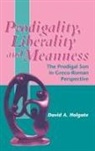David Holgate, David A. Holgate - Prodigality, Liberality and Meanness