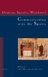 Gabor Pocs Klaniczay, Eva (Professor Emeritus of Ethnology and Cul Pocs, Eva Klaniczay Pocs, Gabor Klaniczay, Gábor Klaniczay, Eva Pocs... - Communicating With the Spirits