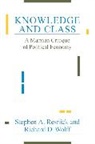Stephen A. Resnick, Richard D. Wolff - Knowledge and Class