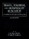 Charles R Goeldner, Charles R. Goeldner, Ritchie, Nigel Ritchie, Ritchie J R Brent, RITCHIE J R BRENT GOELDNER CHA... - Travel, Tourism and Hospitality Research