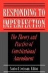 Sanford Levinson, Sanford Levinon, Sanford Levinson - Responding to Imperfection