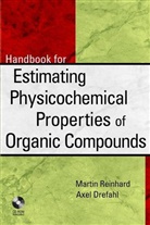 Drefahl, Axel Drefahl, Reinhard, M. Drefahl Reinhard, Martin Reinhard, Martin (Stanford University Reinhard... - Handbook for Estimating Physiochemical Properties of Organic Compounds