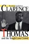 Ronald Suresh Roberts, Jeffrey Shandler - Clarence Thomas and the Tough Love Crowd