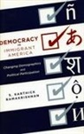 S Karthick Ramakrishnan, S. Ramakrishnan, S. Karthick Ramakrishnan, Ramakrishnan S - Democracy in Immigrant America