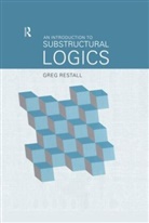 Greg Restall, Restall Greg - Introduction to Substructural Logics