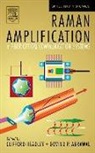 Govind Agrawal, Clifford Headley, Clifford (EDT)/ Agrawal Headley, Govind Agrawal, Govind (Institute of Optics Agrawal, Govind (Institute of Optics at the University of Rochester Agrawal... - Raman Amplification In Fiber Optical Communication Systems