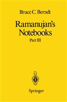 Bruce C Berndt, Bruce C. Berndt - Ramanujan's Notebooks