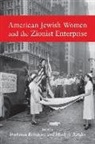 Mark Raider, Mark A. Raider, Shulamit Reinharz, Shulamit (EDT)/ Raider Reinharz - American Jewish Women And The Zionist Enterprise