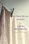 Laura Restrepo - Isla de la Pasion