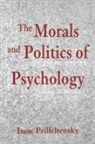 Isaac Prilleltensky - The Morals and Politics of Psychology