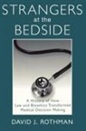 David J. Rothman, Johanna Rothman, David J. Rothman - Strangers at the Bedside