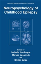 Olivier Dulac, Jambaqu¿Isabelle, Isabelle Jambaqué, Marys Lassonde, Maryse Lassonde - Neuropsychology of Childhood Epilepsy