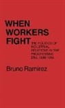 Bruno Ramirez, Unknown - When Workers Fight