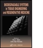 Rui L. Reis, Rui L. (University of Minho - 3 B''''s Resea Reis, Rui L. Roman Reis, REIS RUI L ROMAN JULIO SAN, Julio San Roman, R.A. Sousa... - Biodegradable Systems in Tissue Engineering and Regenerative Medicine