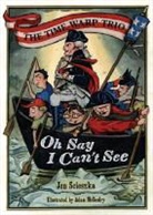 Jon Scieszka, Jon/ McCauley Scieszka, Adam McCauley - Oh Say, I Can't See