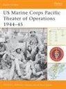 Gordon L. Rottman - US Marine Corps Pacific Theater of Operations 1944-45 vol. 3