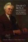 Gregory Prince, Gregory A. Prince, Gregory A./ Wright Prince, Wm Wright, Wm Robert Wright - David O. Mckay And The Rise Of Modern Mormonism