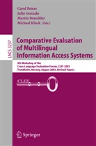Martin Braschler, Julio Gonzalo, Michael Kluck - Comparative Evaluation of Multilingual Information Access Systems