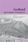 Leith Davis, Ian Duncan, Janet Sorensen, Leith Davis, Ian Duncan, Janet Sorensen - Scotland and the Borders of Romanticism