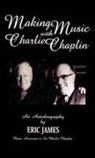Eric James, Eric Vance James, Jeffrey Vance - Making Music With Charlie Chaplin
